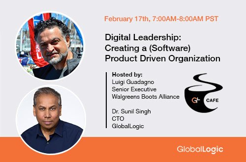 GlobalLogic Cafe: Digital Leadership — Creating a (Software) Product Driven Organization 