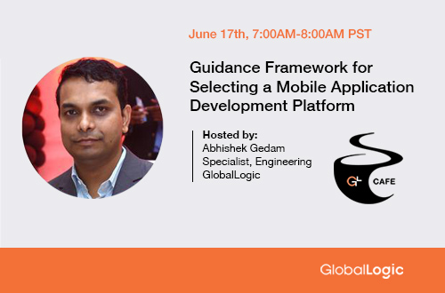 GlobalLogic Cafe: Guidance Framework for Selecting a Mobile Application Development Platform