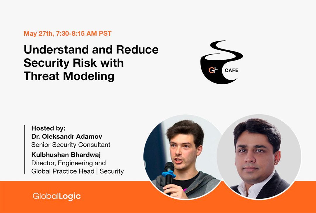 GlobalLogic Cafe: Understand and Reduce Security Risk With Threat Modeling